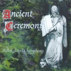 Ancient Ceremony : Fallen Angel's Symphony